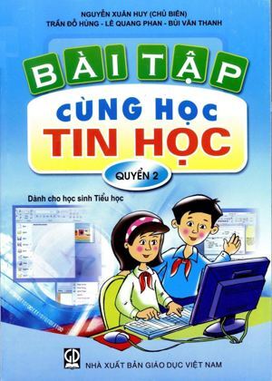 Bài Tập Cùng Học Tin Học - Quyển 2