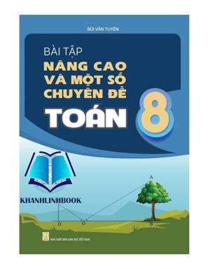 Bài tập nâng cao và một số chuyên đề toán 8