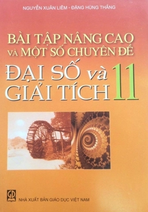 Bài tập nâng cao và một số chuyên đề Đại số và Giải tích 11