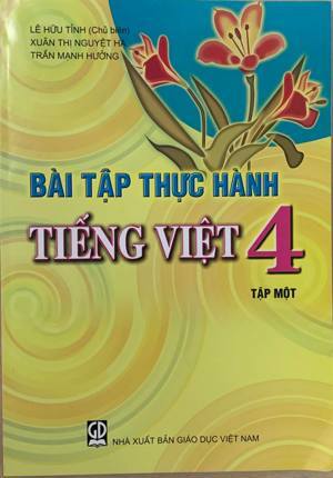 Bài tập thực hành Tiếng Việt 4 Tập 1