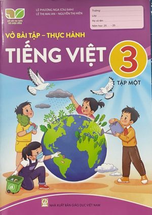 Bài Tập Thực Hành Tiếng Việt Lớp 3 (Tập 1)