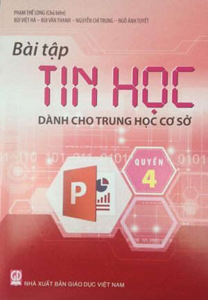 Bài Tập Tin Học Dành Cho Trung Học Cơ Sở (Quyển 4)