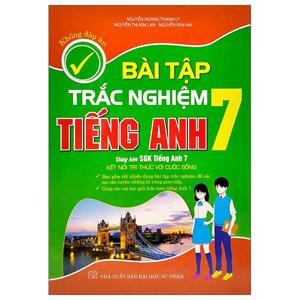 Bài tập trắc nghiệm Tiếng Anh 7 không đáp án