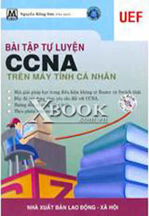 Bài Tập Tự Luyện CCNA Trên Máy Tính Cá Nhân (CD Bài Tập Kèm Theo Sách)