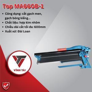 Bàn cắt gạch Top MA660B-1(N) - 600m