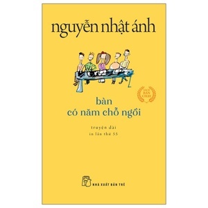 Bàn có năm chỗ ngồi - Nguyễn Nhật Ánh