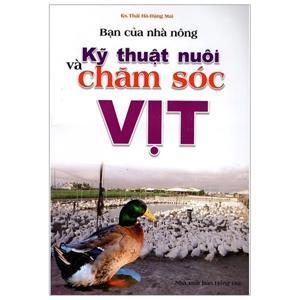 Bạn Của Nhà Nông - Kỹ Thuật Nuôi Và Chăm Sóc Vịt