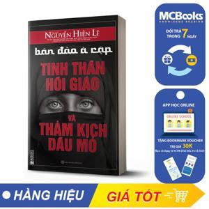 Bán đảo Ả Rập - Thảm kịch Hồi giáo và dầu lửa