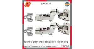 Bản lề Metalla giảm chấn lọt lòng 493.03.023