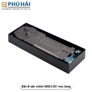 Bản lề sàn Vickini 60843.001 PSS