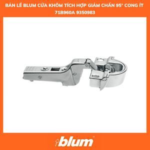 Bản lề tích hợp giảm chấn góc mở 95° dành cho cửa khung nhôm Blum 71B960A (Niken)