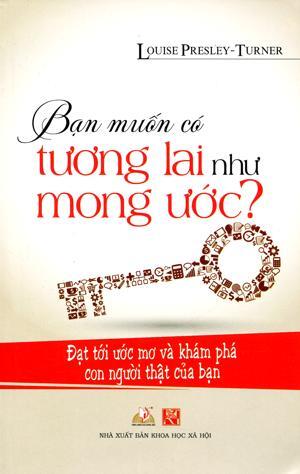 Bạn Muốn Có Tương Lai Như Mong Ước?