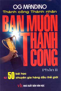 Bạn muốn thành công (T2) - Og Mandino