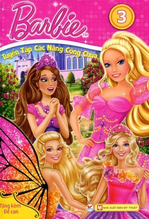 Barbie - Tuyển Tập Các Nàng Công Chúa - Tập 3