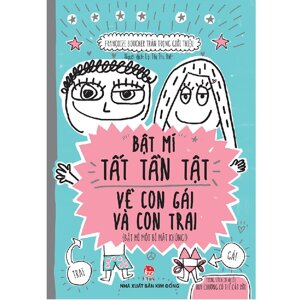 Bật mí tất tần tật về con gái và con trai