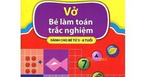 Bé Chuẩn Bị  Vào Lớp Một - Vở Bé Làm Toán Trắc Nghiệm