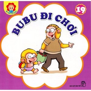 Bé Học Lễ Giáo - Tập 19 - Bubu đi chơi