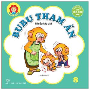 Bé Học Lễ Giáo - Tập 8 - Bubu Tham Ăn