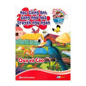 Bé Học Tiếng Anh Qua Tranh Truyện -Cáo Và Quạ