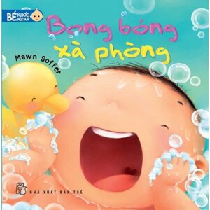 Bé Khỏe Bé Ngoan - Bong Bóng Xà Phòng