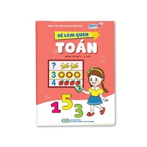 Bé Làm Quen Toán (Dành Cho Bé 3 - 4 Tuổi)