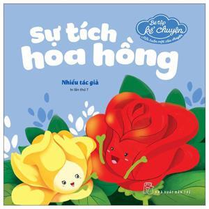 Bé Tập Kể Chuyện - Sự Tích Hoa Hồng