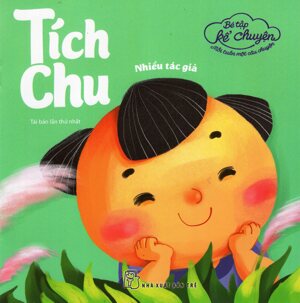 Bé Tập Kể Chuyện - Tích Chu