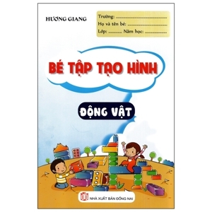 Bé Tập Tạo Hình - Động Vật