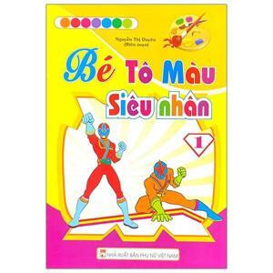 Bé Tô Màu Siêu Nhân - Tập 1