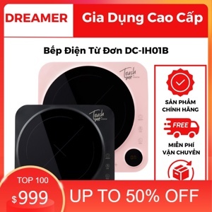 Bếp từ dương 1 vùng nấu Dreamer DC-IH01P