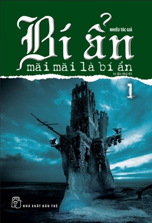 Bí ẩn mãi mãi là bí ẩn (T1) - Nhiều tác giả