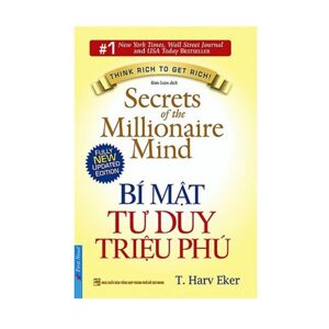 Bí mật tư duy triệu phú - T. Harv Eker - Dịch giả : Nguyễn Kim Liên