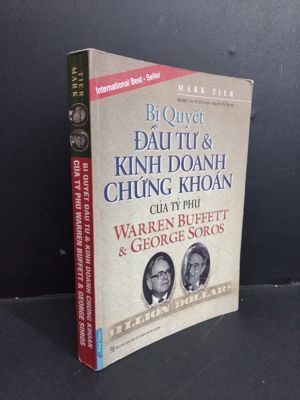 Bí quyết đầu tư và kinh doanh chứng khoán của các tỷ phú Warren Buffet & George Soros - Mark Tier