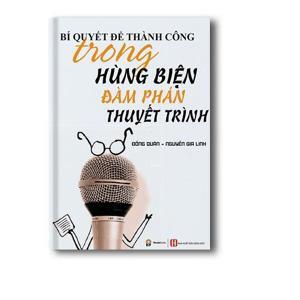 Bí quyết để thành công trong hùng biện đàm phán và thuyết trình