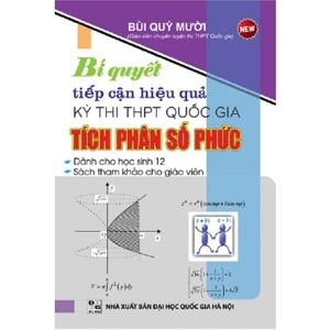 Bí quyết tiếp cận hiệu quả kỳ thi THPT quốc gia - Tích phân số phức