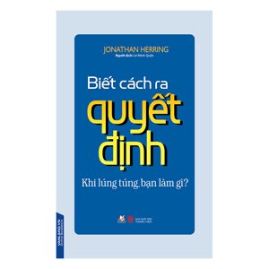 Biết cách ra quyết định