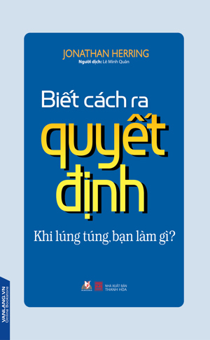 Biết cách ra quyết định