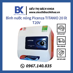 Bình nóng lạnh Picenza Titanio T20V 20 lít