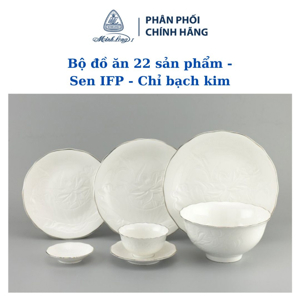 Bộ bàn ăn 22sp Sen IFP Chỉ bạch kim