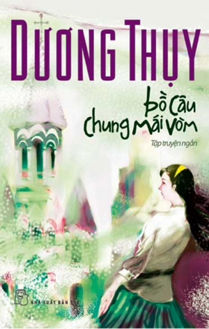 Bồ câu chung mái vòm - Dương Thụy.