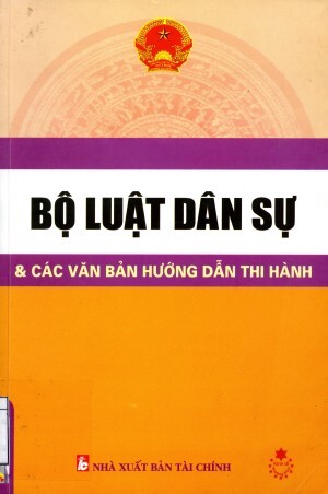 Bộ Luật Dân Sự Và Các Văn Bản Hướng Dẫn Thi Hành