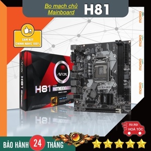 Bo mạch chủ - Mainboard Afox H81