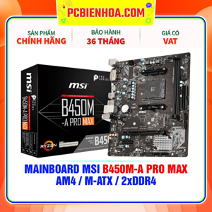 Bo mạch chủ - Mainboard MSI B450M-A PRO MAX