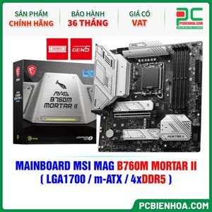 Bo mạch chủ - Mainboard MSI B760M Mortar DDR4