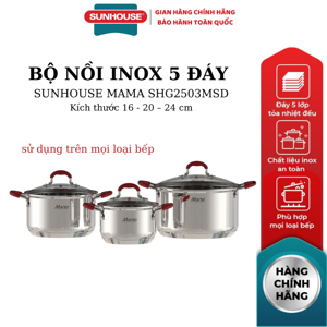 Bộ nồi Inox 5 đáy Sunhouse MAMA SHG2503MSD