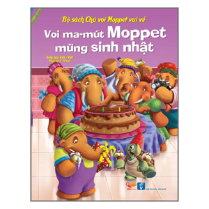 Bộ Sách Chú Voi Moppet Vui Vẻ - Voi Ma-mut Moppet Mừng Sinh Nhật