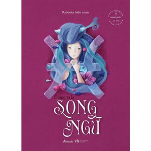 12 Mảnh Ghép Vũ Trụ - Chúng Ta Là Song Ngư - Nhiều tác giả