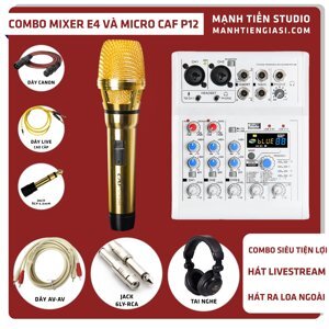 Bộ thu âm Mixer E4 + Micro Caf P12