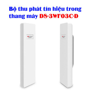 Bộ thu phát trong giải pháp thang máy Hikvision DS-3WF03C-D