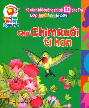 Bồi Dưỡng Chỉ Số EQ Cho Trẻ - Chú Chim Ruồi Tí Hon